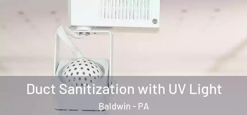  Duct Sanitization with UV Light Baldwin - PA