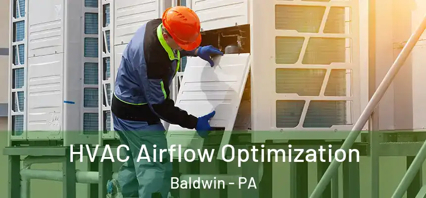  HVAC Airflow Optimization Baldwin - PA