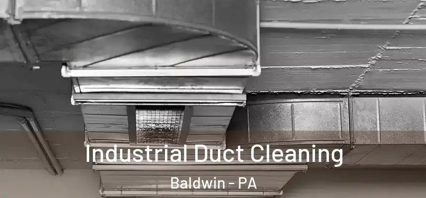  Industrial Duct Cleaning Baldwin - PA