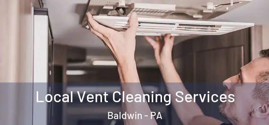  Local Vent Cleaning Services Baldwin - PA