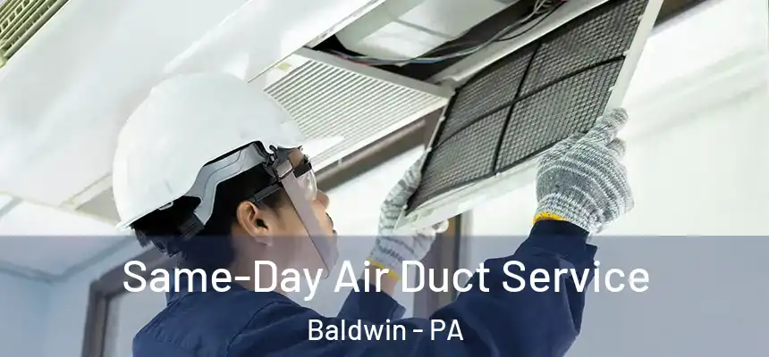 Same-Day Air Duct Service Baldwin - PA