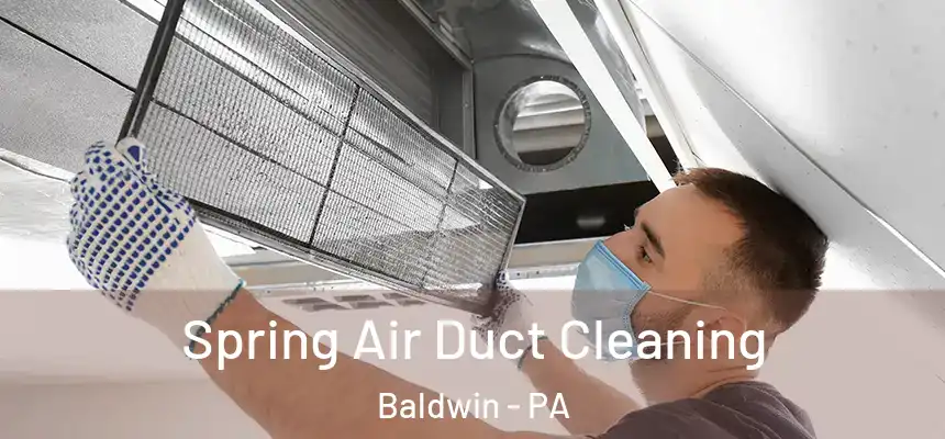  Spring Air Duct Cleaning Baldwin - PA